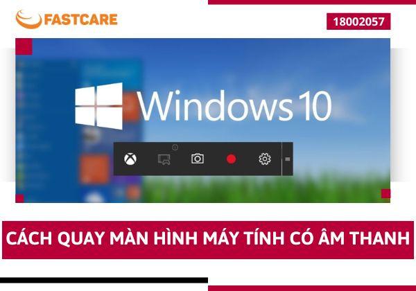 Cập nhật cách quay màn hình máy tính có âm thanh chất lượng