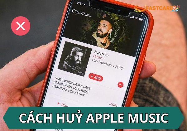 Cách huỷ Apple Music nhanh chóng mà cực kỳ hiệu quả