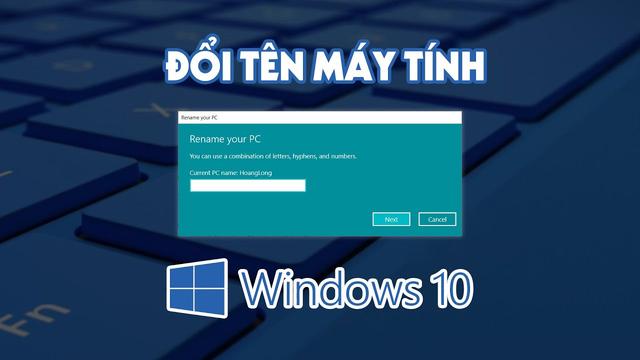 Hướng dẫn cách thay đổi tên User Win 10 11 đơn giản