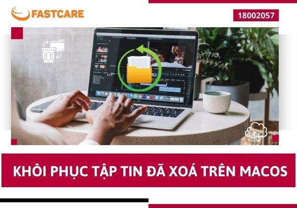 Cách khôi phục tập tin đã xoá trên MacOS đơn giản nhất