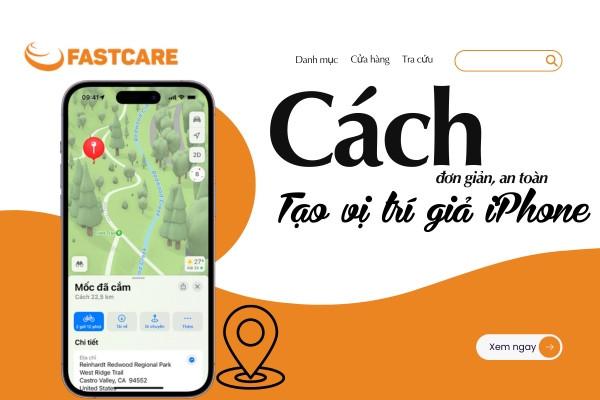 Cách tạo vị trí giả iPhone đơn giản, an toàn