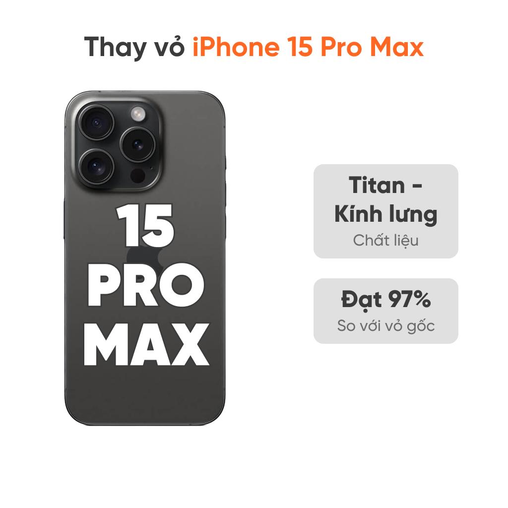 Thay vỏ iPhone 15 Pro Max