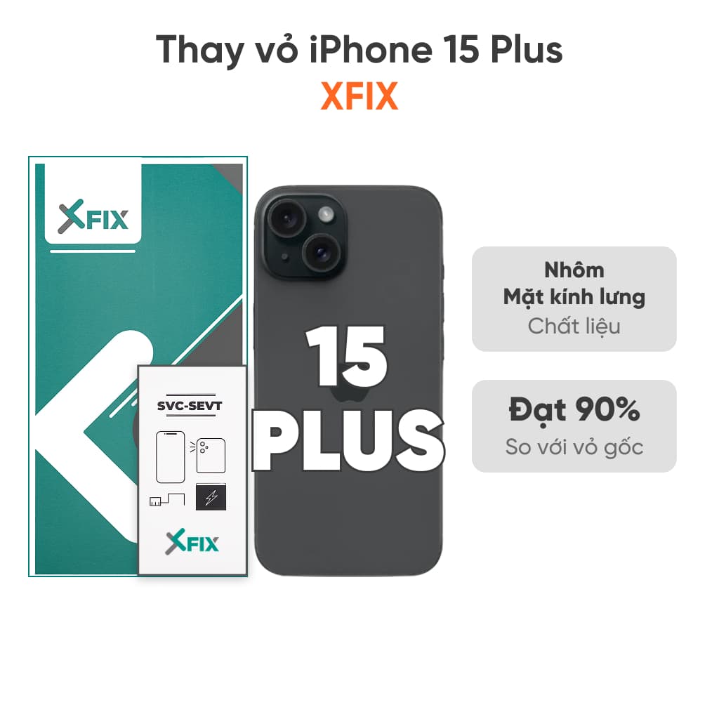 Thay vỏ iPhone 15 Plus 4G loại XFIX