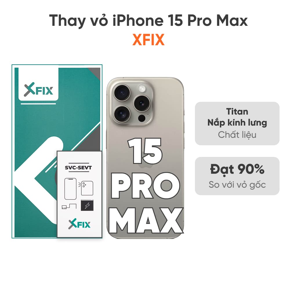 Thay vỏ iPhone 15 Pro Max 4G loại XFIX