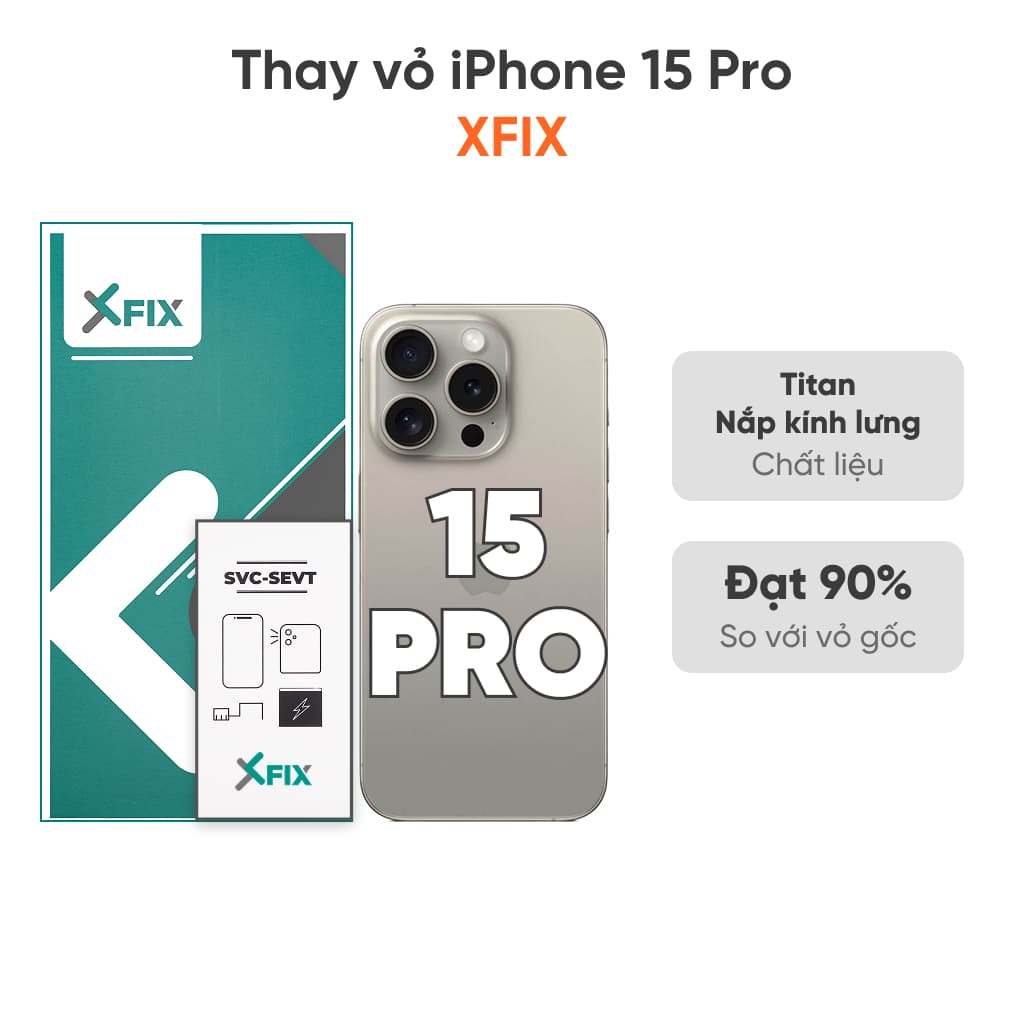 Thay vỏ iPhone 15 Pro 4G loại XFIX