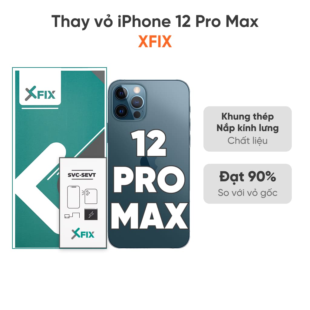 Thay vỏ iPhone 12 Pro Max 4G loại XFIX