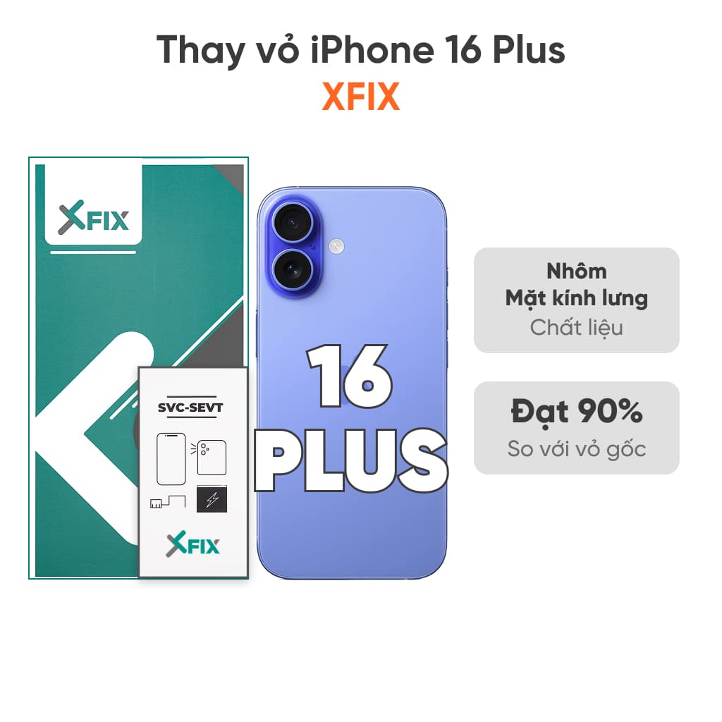 Thay vỏ iPhone 16 Plus 4G loại XFIX